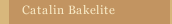 Catalin Bakelite