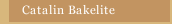 Catalin Bakelite